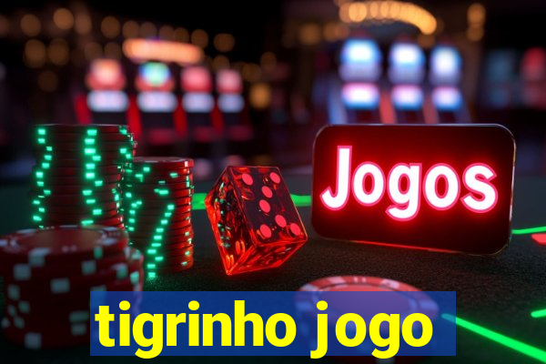 tigrinho jogo