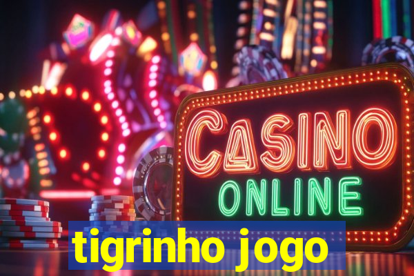 tigrinho jogo