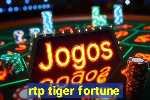 rtp tiger fortune