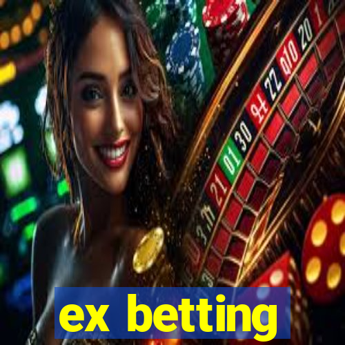 ex betting