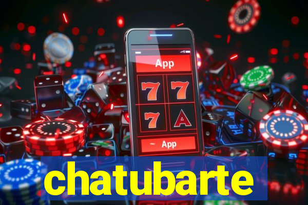 chatubarte