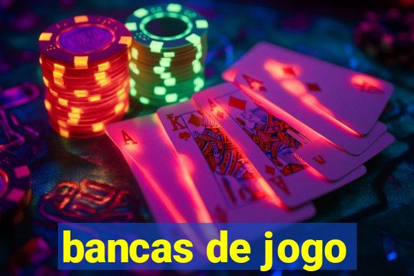 bancas de jogo