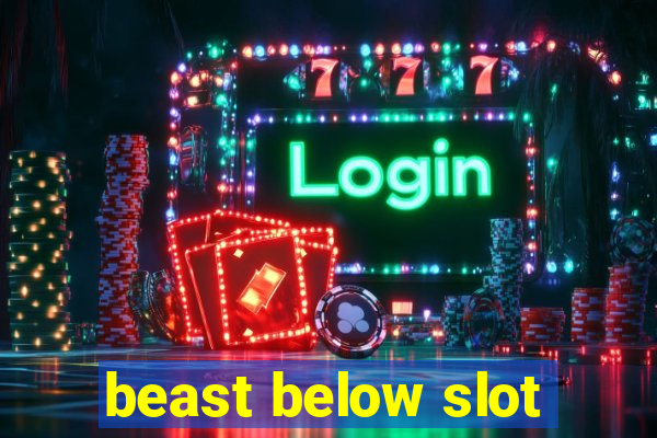 beast below slot