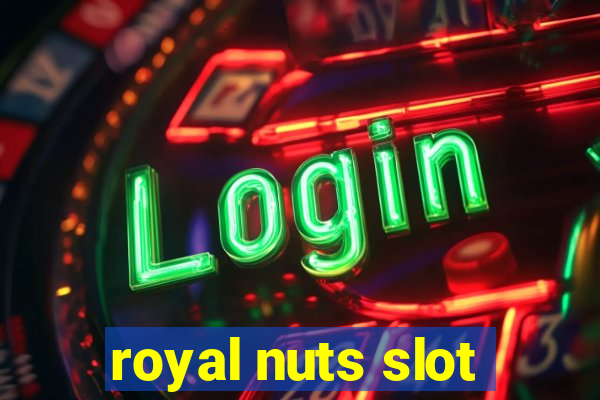 royal nuts slot