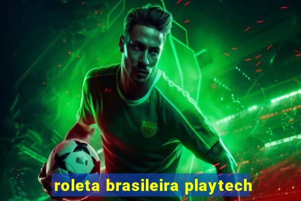 roleta brasileira playtech