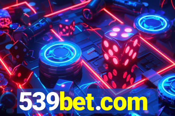 539bet.com