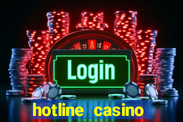 hotline casino promo code