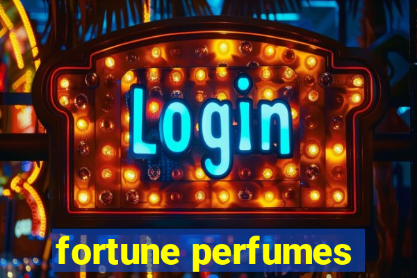 fortune perfumes