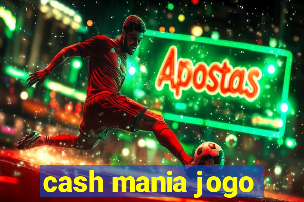 cash mania jogo