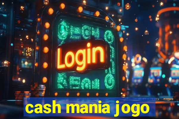 cash mania jogo