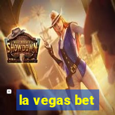 la vegas bet