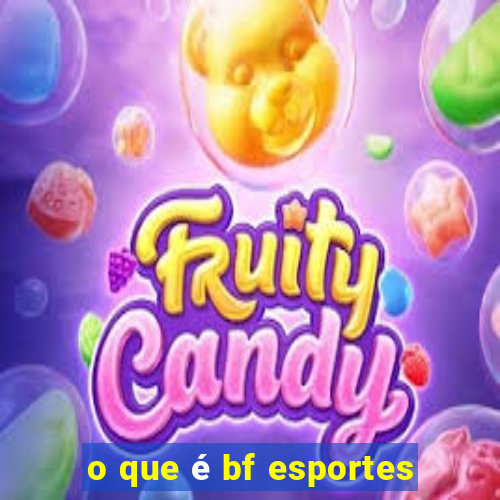 o que é bf esportes