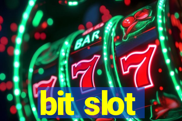 bit slot