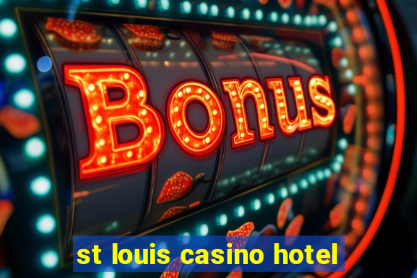 st louis casino hotel