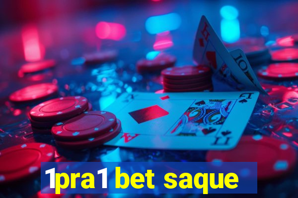 1pra1 bet saque