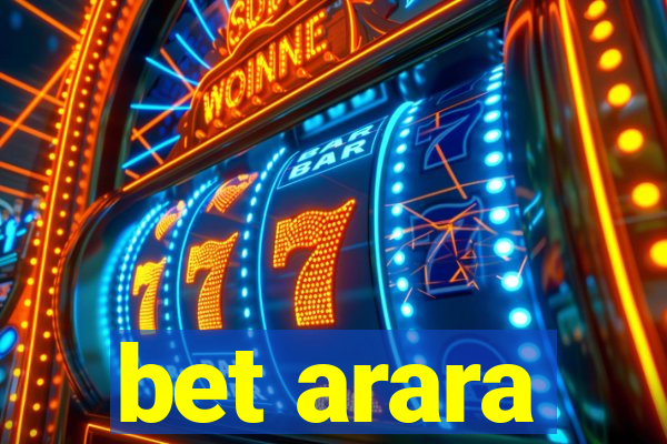 bet arara