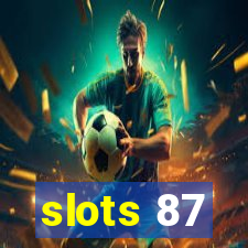 slots 87