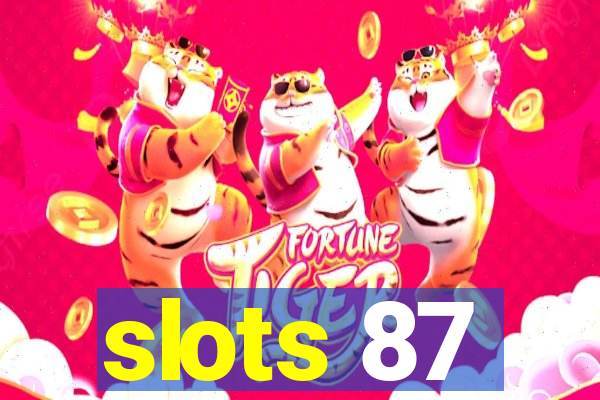 slots 87