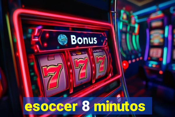 esoccer 8 minutos