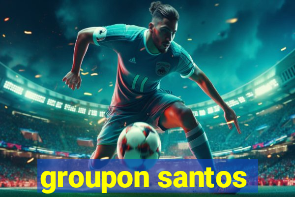 groupon santos