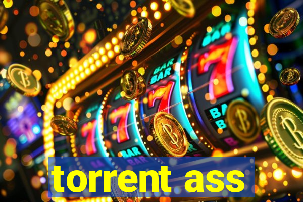 torrent ass