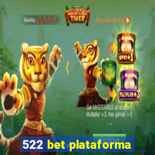 522 bet plataforma