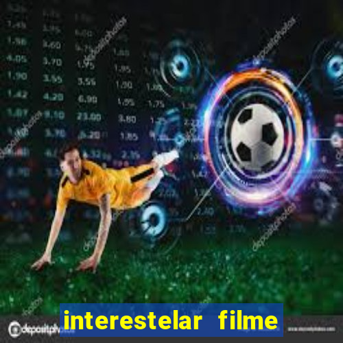 interestelar filme completo dublado telegram