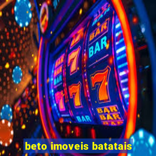 beto imoveis batatais