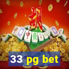 33 pg bet