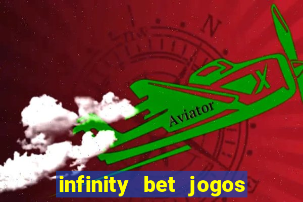 infinity bet jogos de hoje