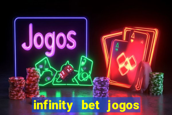 infinity bet jogos de hoje