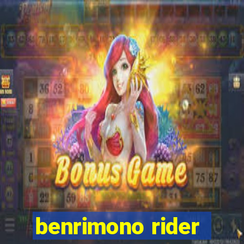 benrimono rider