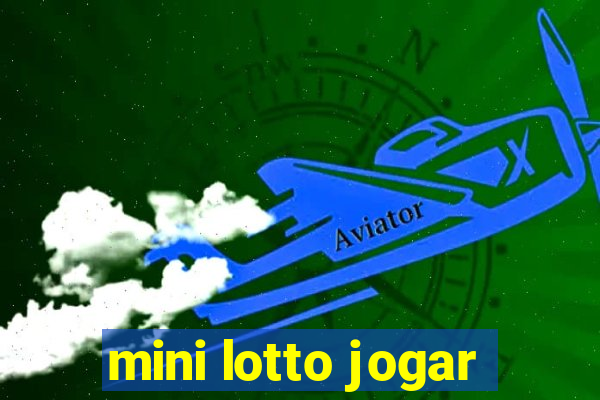 mini lotto jogar