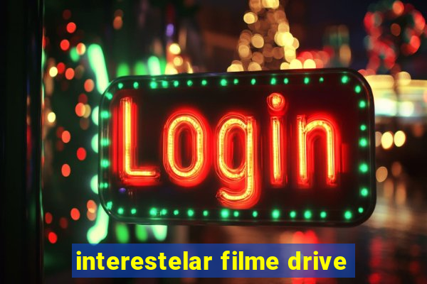 interestelar filme drive