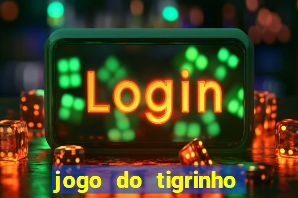 jogo do tigrinho é legalizado no brasil