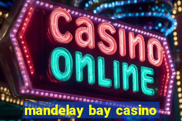 mandelay bay casino