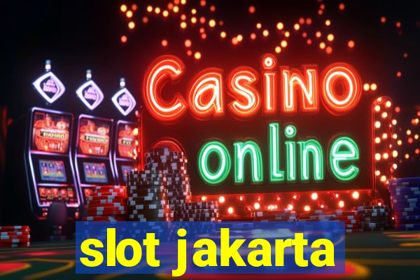 slot jakarta