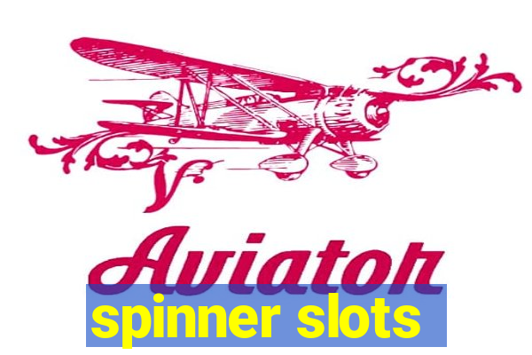 spinner slots