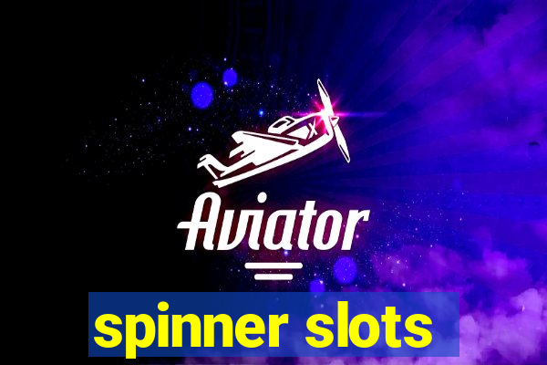 spinner slots