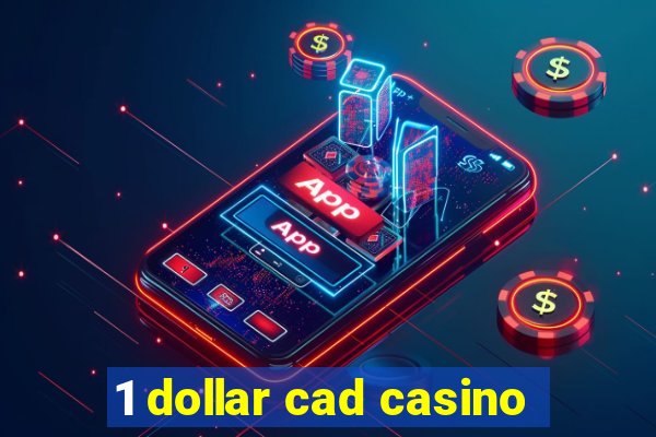 1 dollar cad casino