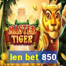 len bet 850