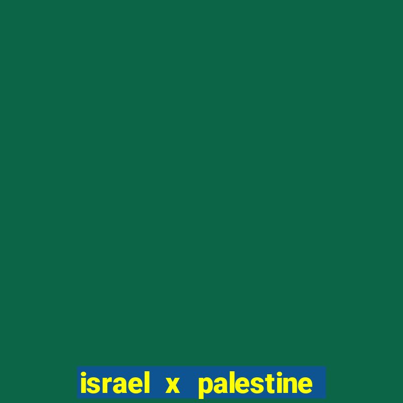 israel x palestine world cup