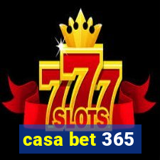 casa bet 365