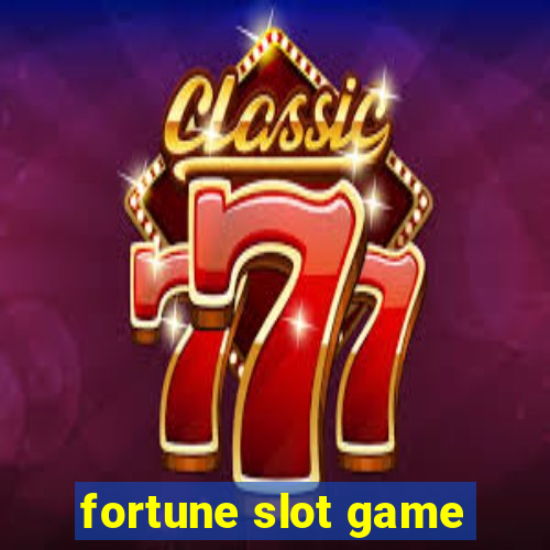 fortune slot game