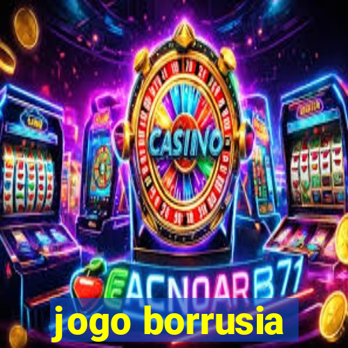 jogo borrusia