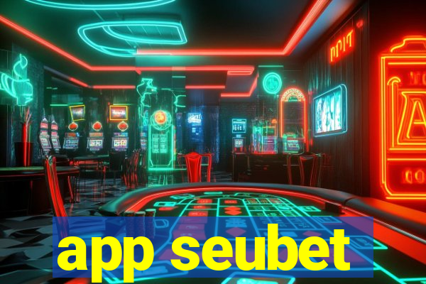 app seubet