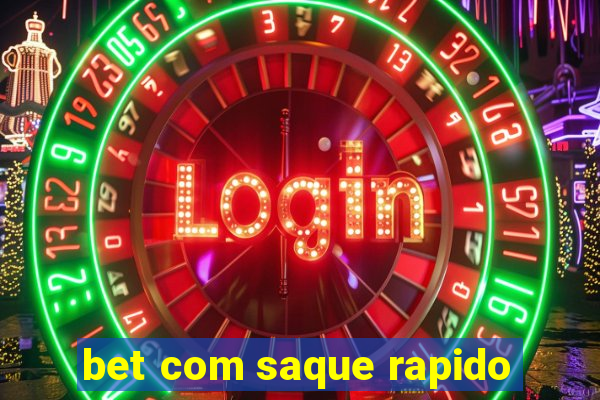 bet com saque rapido