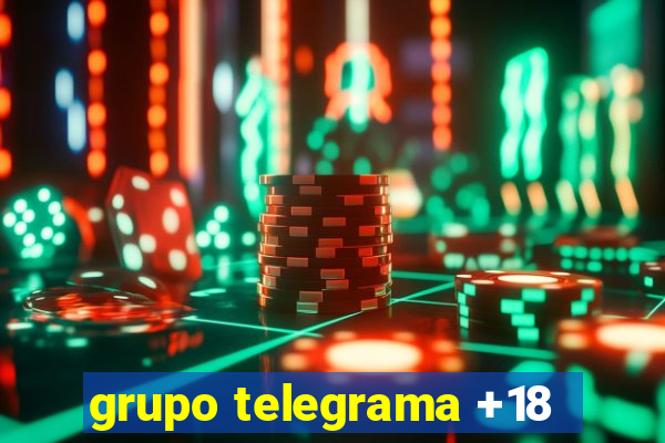 grupo telegrama +18