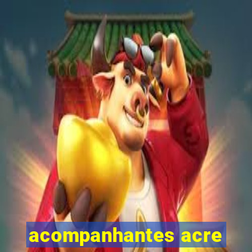 acompanhantes acre