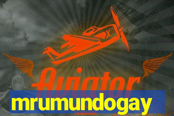 mrumundogay